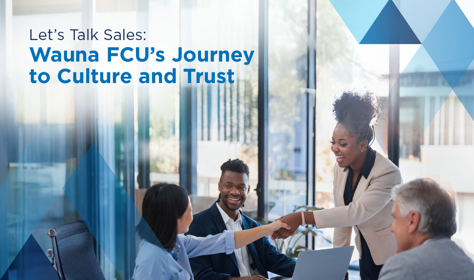 A group of people meeting at a table with the caption reading: "Let's Talk Sales: Wauna FCU's Journey to Culture and Trust"